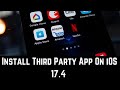 How to install third party app in iphone ios 17.4 | how to install 3rd party apps on ios 17.4 | 2024