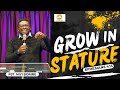 Grow In Stature