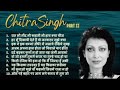 Top Twenty Ghazals of Chitra Singh - Part II