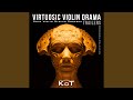 Virtuosic Violin Drama