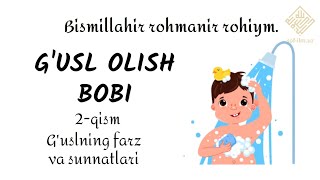 18.  G'usl olish bobi - G'usl olishning farz va sunnatlari 2 qism