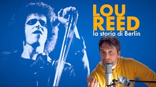 LOU REED: Berlin, il disco maledetto