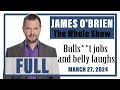 James O'Brien - The Whole Show: Bulls**t jobs and belly laughs