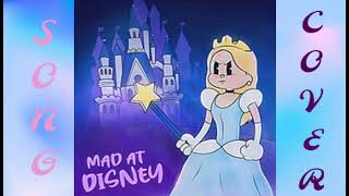 Mad at Disney | Song cover by S.N.Tharika (my bad)