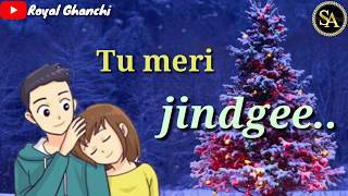 Chahunga main tujhe hardam tu meri zindgi WhatsApp status