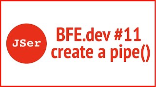 BFE.dev #11 what is Composition? create a pipe() | JSer - Front End interview question