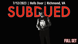 2023-07.12 Subdued @ Hells Door (Richmond, VA) | [FULL SET]