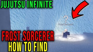 FROST SORCERER and FORTRESS LOCATION - HOW TO FIND [JUJUTSU INFINITE] - Roblox