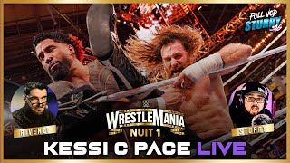 WRESTLEMANIA 39 - NUIT 1 [KeSSi C PaCé LIVE] feat. RIVENZI (VOD du 4-04-2023)