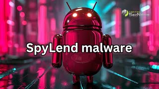 Google Play: SpyLend malware presents itself as a loan app