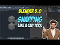 Blender 5.0: Snapping like a CAD tool