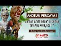 Anjeun Percaya ! Lamun Amal Ibadah Di Dunya Teh Aya Nu Nyateut ⁉️ Wayang Golek Asep SunandarSunarya