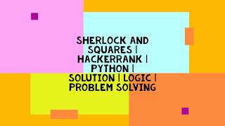 SHERLOCK AND SQUARES | HACKERRANK | PYTHON | SOLUTION | LOGIC | PROBLEM SOLVING
