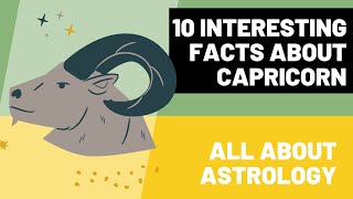 10 INTERESTING FACTS ABOUT CAPRICORN