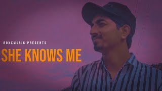 She Knows Me : Rahul Roxx (Official Music Video)