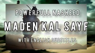 MADEN KAL SAYF Nasheed ( English subtitles ) - Legacy YT