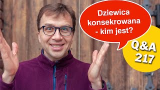 Dziewica konsekrowana - kim jest? [Q\u0026A#217] Remigiusz Recław SJ