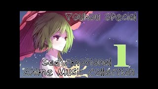 Sad/Emotional Anime Music Collection SPECIAL [Touhou Piano/Violin]