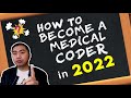 HOW TO BECOME A MEDICAL CODER IN 2022 | What and Hows!