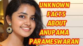 Unknown Facts About Premam Heroine Anupama Parameswaran || Tollywood Updates