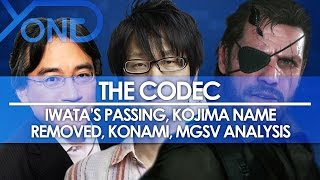 The Codec - Iwata's Passing, Kojima Name Removal, Konami Thoughts, MGSV Analysis