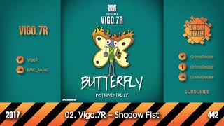 Vigo.7R (RMC) - Shadow Fist (Butterfly EP) [2017|442]