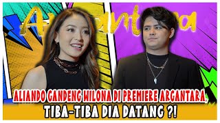 ALIANDO GANDENG WILONA DI PREMIERE ARGANTARA, TIBA2 DIA DATANG ?!