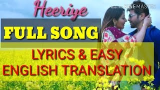 FULL SONG HEEREYE||LYRICS|EASY ENGLISH TRANSLATION|HAPPY HARDY & HEER|ARJIT SINGH|SHREYA |HIMESH
