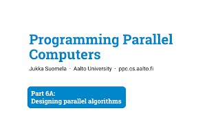 Programming Parallel Computers: Part 6A
