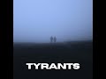 tyrants