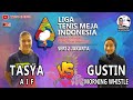 GUSTIN 🆚 TASYA 🏓 LIGA TENIS MEJA INDONESIA - JAKARTA, 2 Okt' 2022