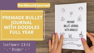 Hardbound Premade Bullet Journal with Doodles! FULL YEAR | UNDATED | 12 MONTHLY THEMES | WEEKLY