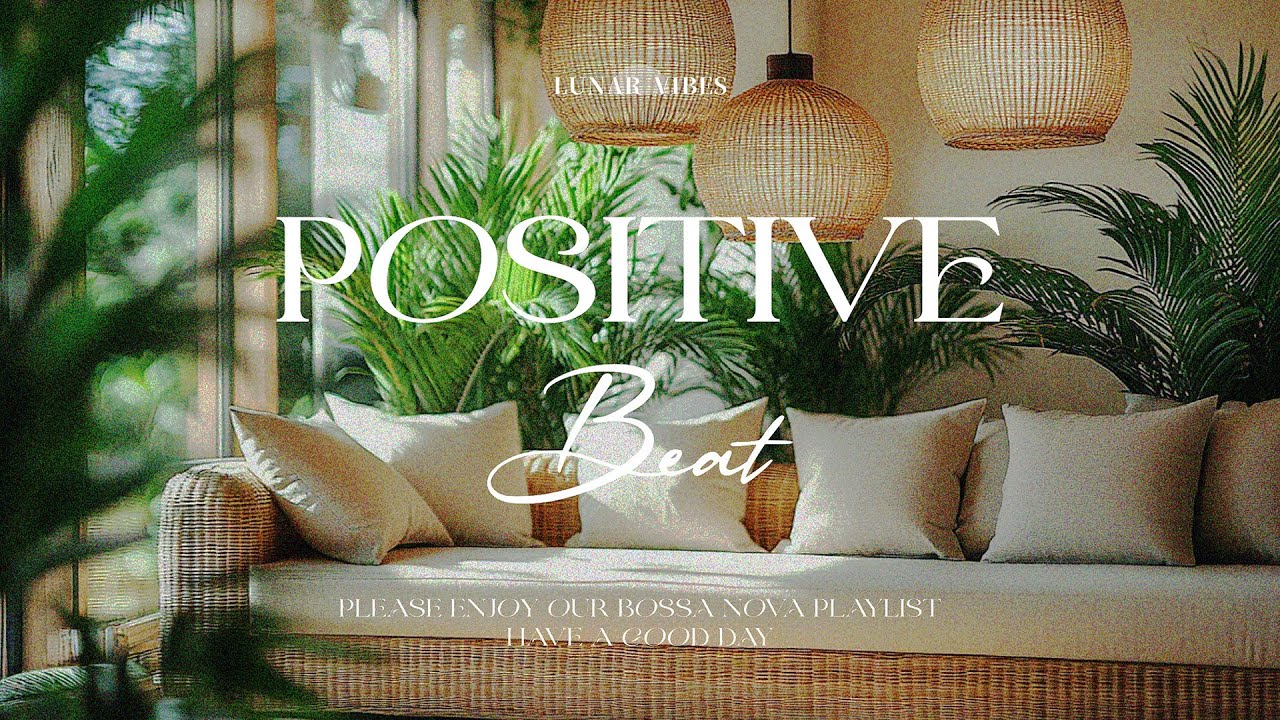 Feel Good Rhythms Playlist For Positive Energy Chill Vibes Youtube