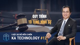 QUY TRÌNH TỐ TỤNG HÌNH SỰ | KING ATTORNEY TECHNOLOGY