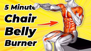 5 Min Chair Workout To Lose Belly Fat (TOP 5 Exercises)
