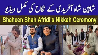 Shaheen Shah afridi nikkah ceremony complete video | shaheen shah afridi k nikkah ki mukamal video