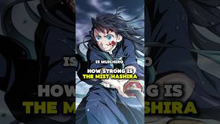 How strong is Muichiro? The Mist Hashira #demonslayer #shorts