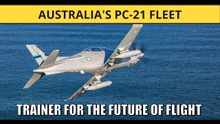 Australia's PC-21 Fleet: Revolutionizing Military Pilot Training