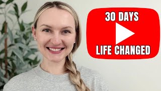 How YouTube Changed My Life in 30 Days