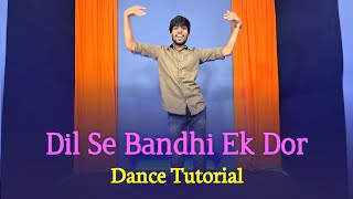 Dil Se Bandhi Ek Dor Dance Tutorial | Step By Step | Wedding Choreography | YRKKH |Tushar Jain Dance