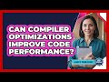 Can Compiler Optimizations Improve Code Performance?