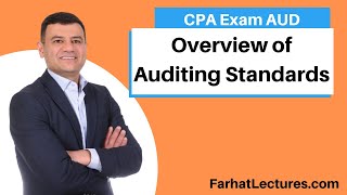 Overview of Auditing Standards:  CPA Exam. 💥💥💥www.farhatlectures.com