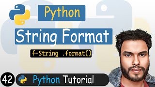 42 - String Format in Python | F-String , .format() method , String Interpolation | Python Tutorial