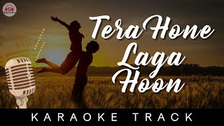 TERA HONE LAGA HOON - KARAOKE TRACK || Katrina Kaif & Ranbir Kapoor | Atif Aslam & Alisha | Pritam