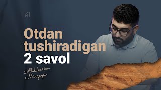 Otdan tushiradigan 2 savol | @AbdukarimMirzayev2002