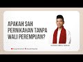 Apakah Sah Pernikahan tanpa Wali Perempuan? - Ustadz Abdul Somad