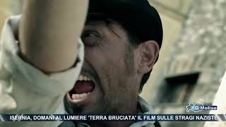 Isernia, domani al Lumiere ‘Terra Bruciata’ il film sulle stragi naziste