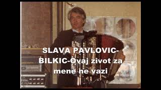 Slava Pavlovic Bilkic Ovaj zivot za mene ne vazi 1980 mp3