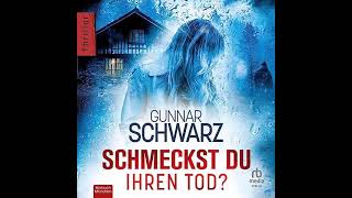 Gunnar Schwarz - Schmeckst du ihren Tod | Krimis Thriller Hörbuch