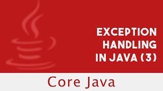 Core Java | Exception Handling in Java (3) | Part 73
